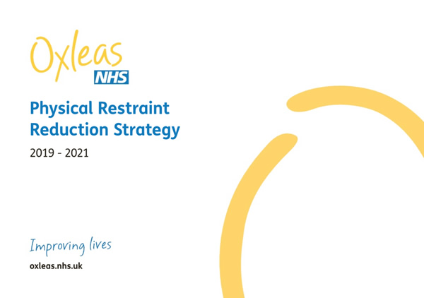 Oxleas Strategies Physical Restraint Reduction Strategy 2019-21